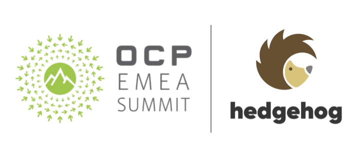 OCP EMEA Summit + Hedgehog