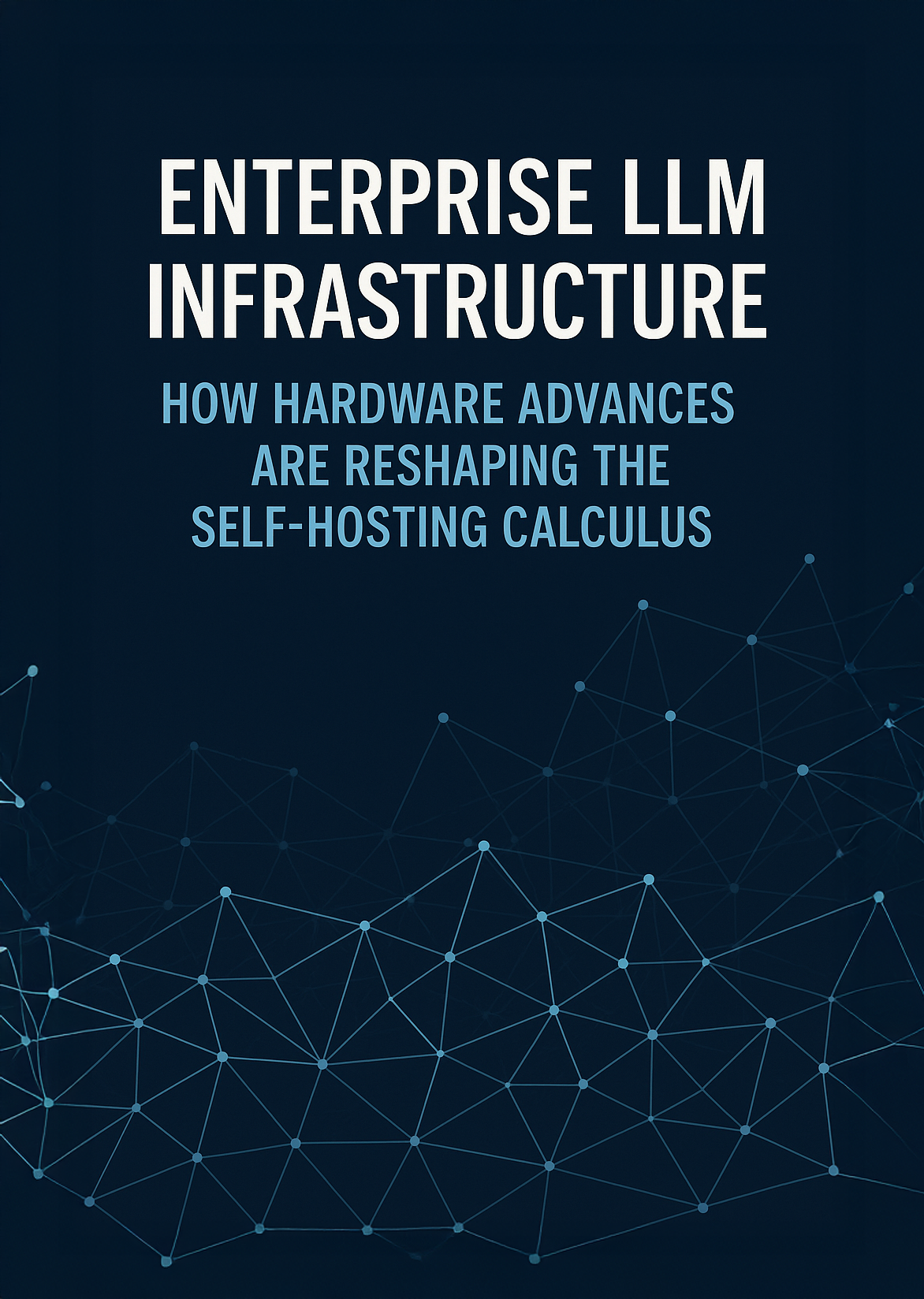 Enterprise AI Models: How Hardware Advances Are Reshaping the Self-Hosting Calculus